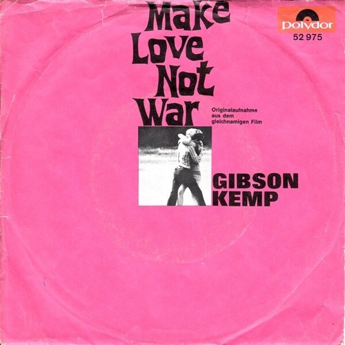 Gibson Kemp - Make Love Not War (7", Single)