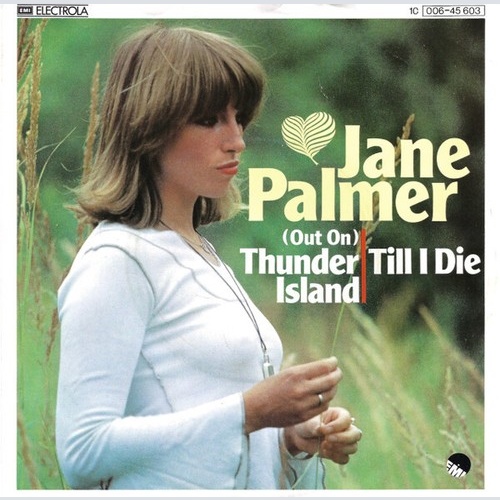 Jane Palmer - (Out On) Thunder Island / Till I Die (7")