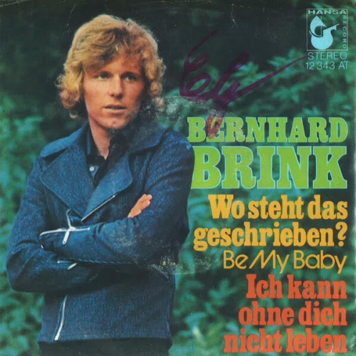 Bernhard Brink - Wo Steht Das Geschrieben? (Be My Baby) / Ich Kann Ohne Dich ...