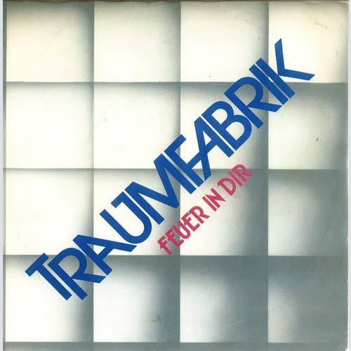 Traumfabrik (2) - Feuer In Dir (7", Single)