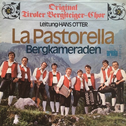 Original Tiroler Bergsteiger-Chor* - La Pastorella (7")