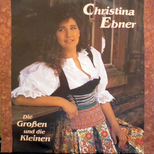 Christina Ebner - Die Großen Und Die Kleinen (7", Single)