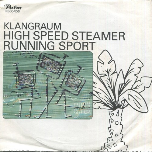 Klangraum - High Speed Steamer / Running Sport (7", Single)