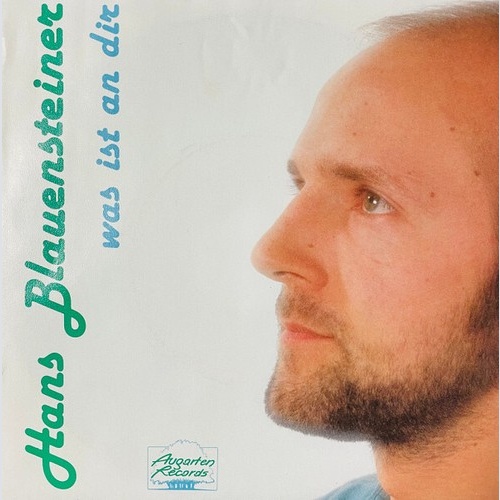 Hans Blauensteiner - Was Ist An Dir (7", Single)