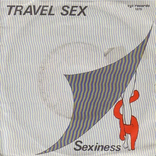 Travel Sex - Sexiness (7")