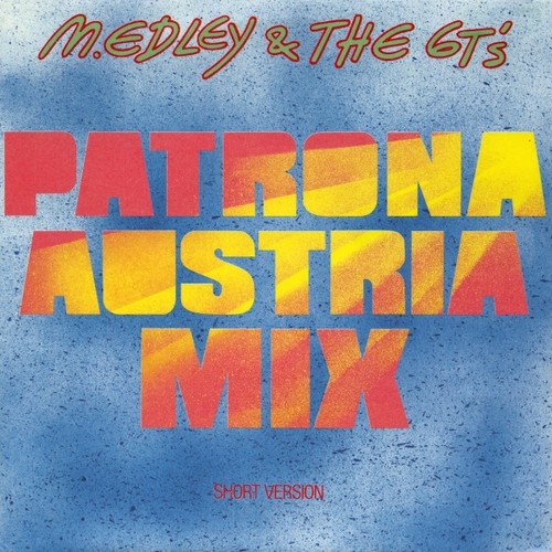 M. Edley & The 6 T.'s - Patrona Austria Mix (7", Single)