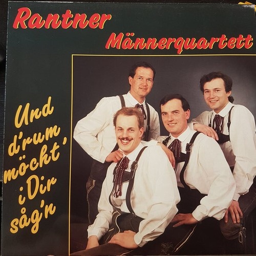 Rantner Männerquartett - Und D'rum Möcht' I Dir Sag'n (LP)