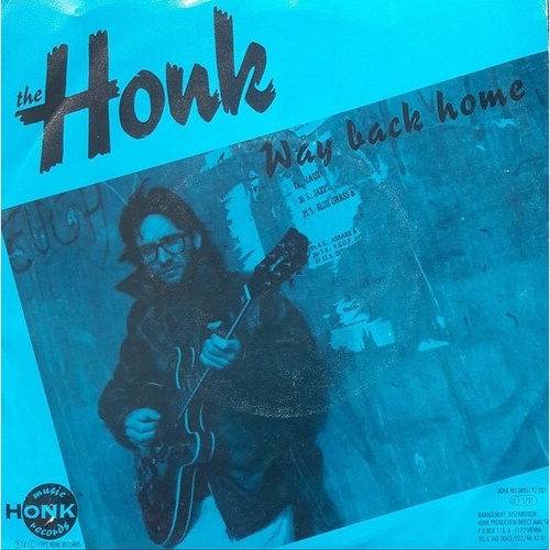 The Honk - Way Back Home / I Cant Stand It (7", Single)