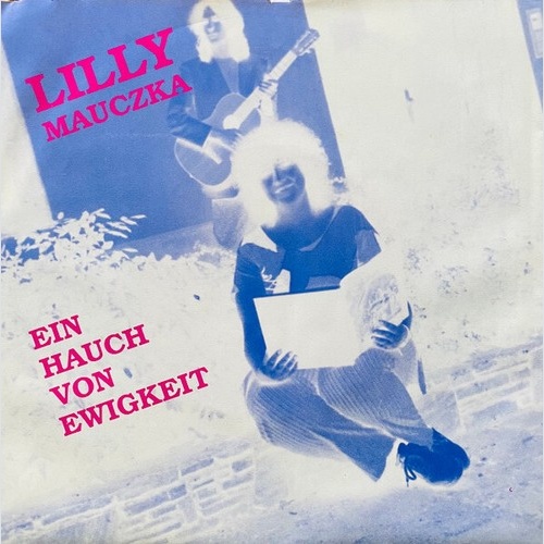 Lilly Mauczka - Ein Hauch von Ewigkeit (7", Single)