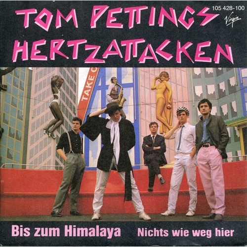 Tom Pettings Hertzattacken - Bis Zum Himalaya (7", Single)