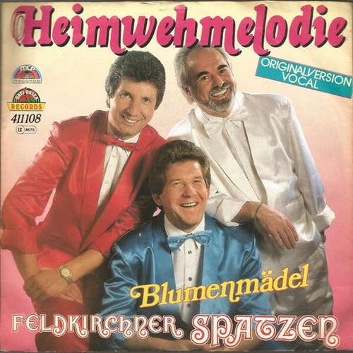 Feldkirchner Spatzen - Heimwehmelodie / Blumenmädel (7", Single)