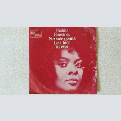 Thelma Houston - No One's Gonna Be A Fool Forever (7", Single)