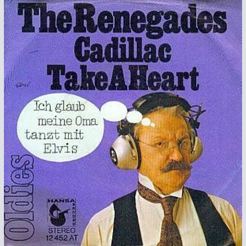The Renegades (3) - Cadillac / Take A Heart (7", Single)