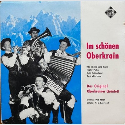 Das Original Oberkrainer Quintett* Gesang : Duo Korén Leitung : V. U. S. Avse...