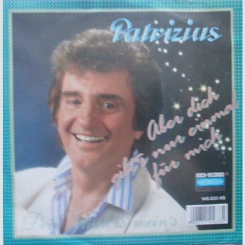 Patrizius - Aber Dich Gibt´s Nur Einmal Für Mich (7", Single)