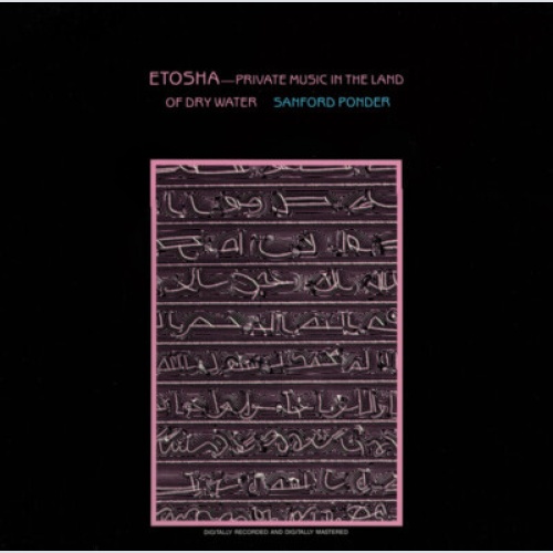 Sanford Ponder - Etosha - Private Music In The Land Of Dry Water (LP, Album)
