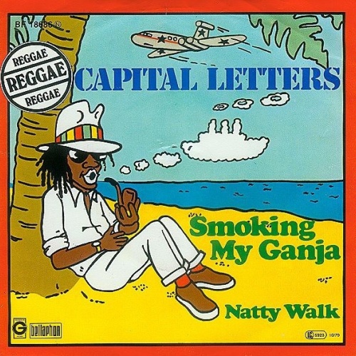 Capital Letters - Smoking My Ganja (7", Single)