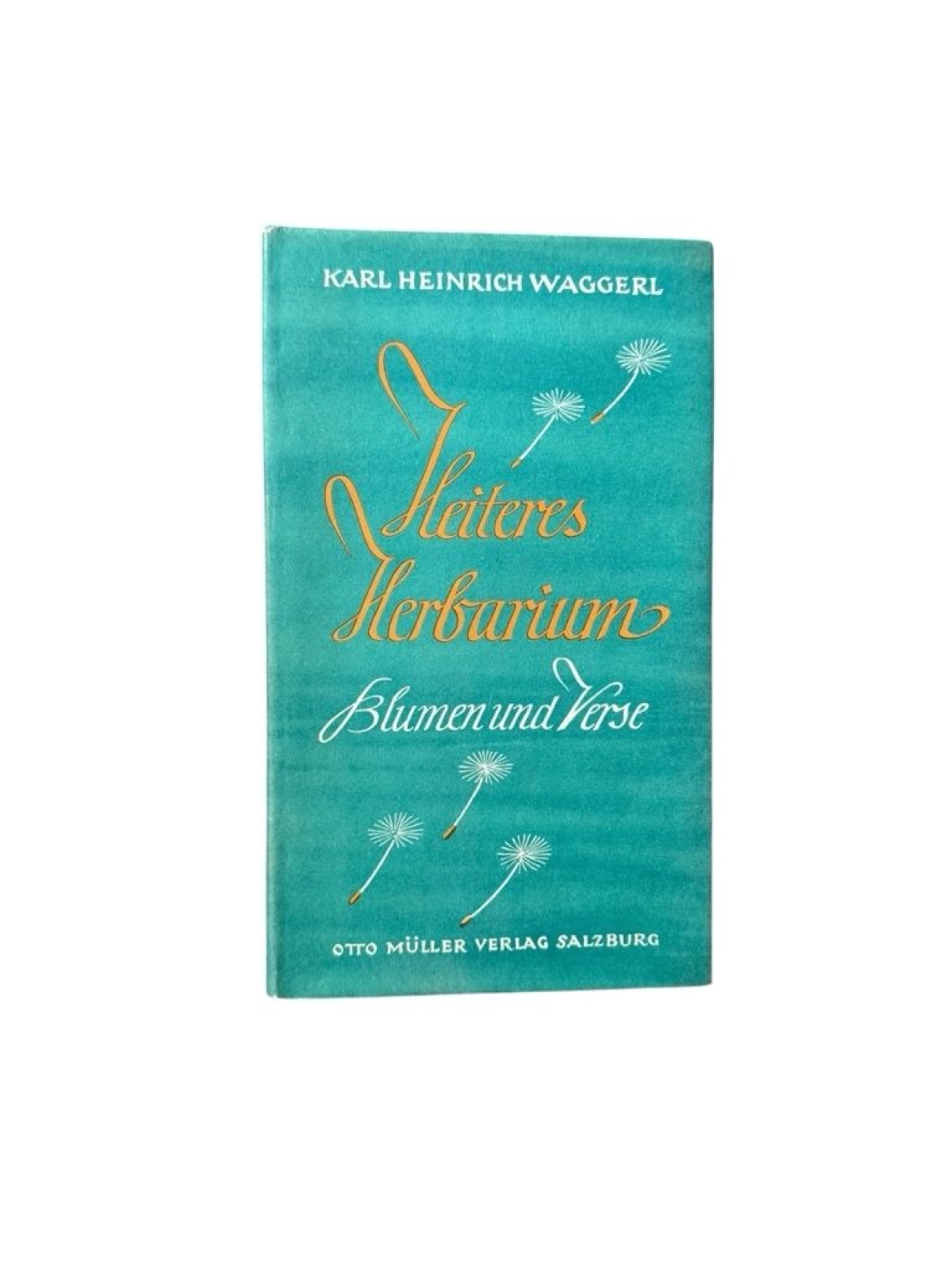 Heiteres Herbarium Waggerl, Karl Heinrich: