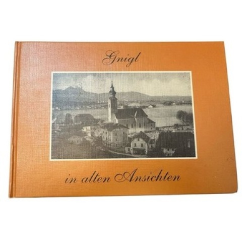 Gnigl in alten Ansichten Walder-Gottsbacher, Peter: