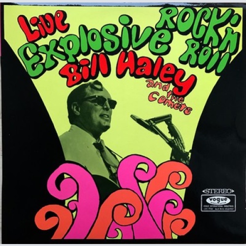 Bill Haley And His Comets - Live Explosive Rock'n'Roll (LP, Album)