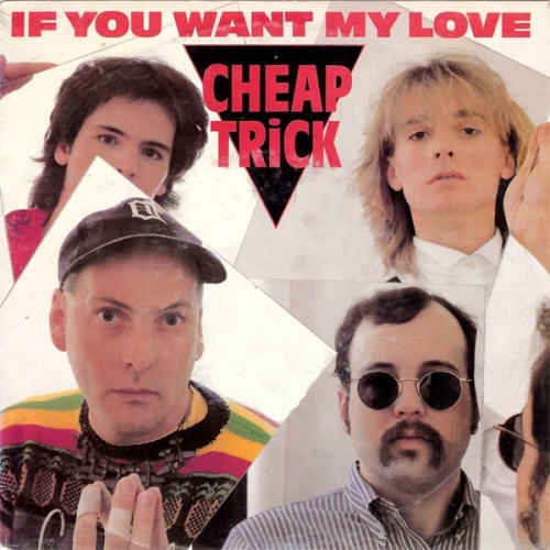 Cheap Trick - If You Want My Love (7", Single)