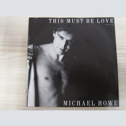Single / MICHAEL HOWE - THIS MUST BE LOVE - COP REC  / MINT / RARITÄT / AUSTRIA