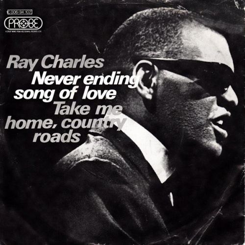 Ray Charles - Never Ending Song Of Love / Take Me Home, Country Roads (7", Si...