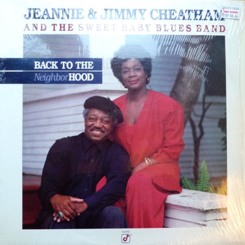 Jeannie & Jimmy Cheatham And The Sweet Baby Blues Band - Back To The Neighbor...