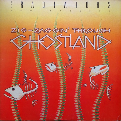 The Radiators - Zig-Zaggin' Through Ghostland (LP, Album)