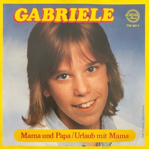 Gabriele (12) - Mama Und Papa / Urlaub Mit Mama (7", Single)