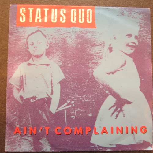 Single / Status Quo – Ain't Complaining / NL Press /