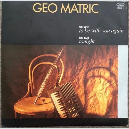 Geo Matric - To Be With You Again / Tonight (7", Single)