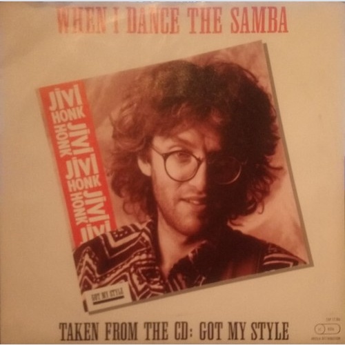 Jivi Honk - When I Dance The Samba (7", Single)