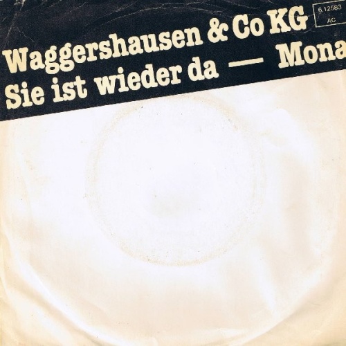 Stefan Waggershausen & Co. KG. - Sie Ist Wieder Da / Mona (7", Single)