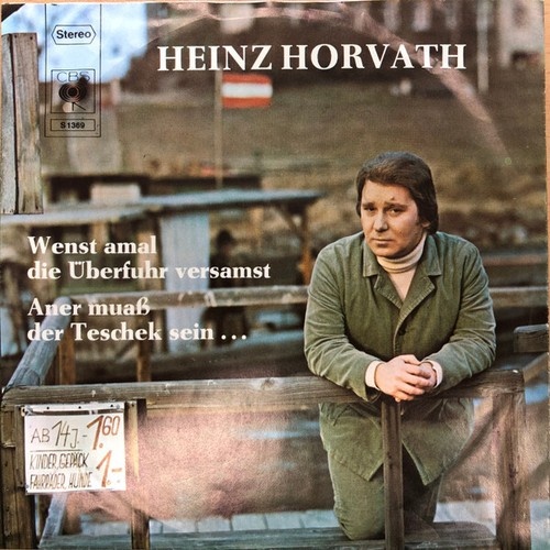 Heinz Horvath - Wenst Amal Die Überfuhr Versamst / Aner Muaß Der Teschek Sein...
