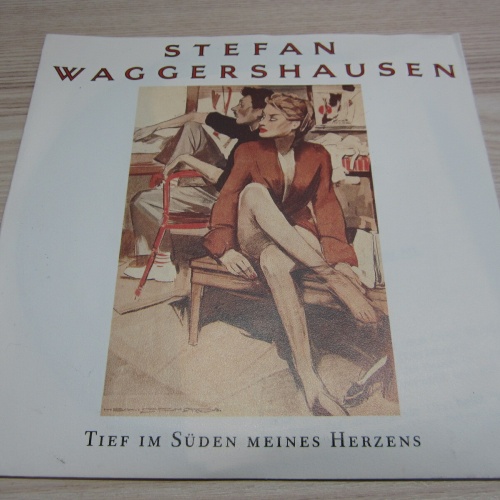 Single / Stefan Waggershausen ?– Tief Im Süden Meines Herz / DE  Press /  RAR /