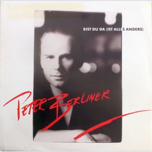 Peter Berliner (3) - Bist Du Da (Ist Alles Anders) (7", Single)