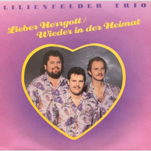 Lilienfelder Trio - Lieber Herrgott / Wieder In Der Heimat (7", Single)