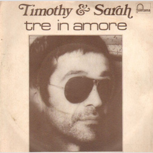 Timothy (17) & Sarah (73) - Tre In Amore / Timothy E Luca (7")