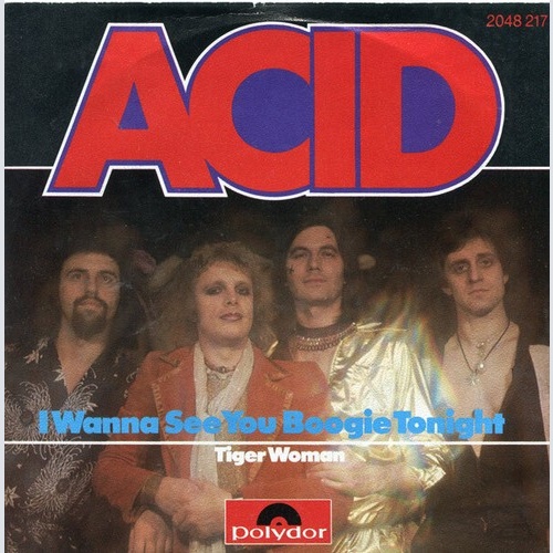 Acid (4) - I Wanna See You Boogie Tonight (7", Single)