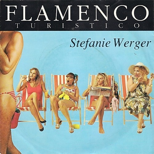 Stefanie Werger - Flamenco Turistico (7", Single)