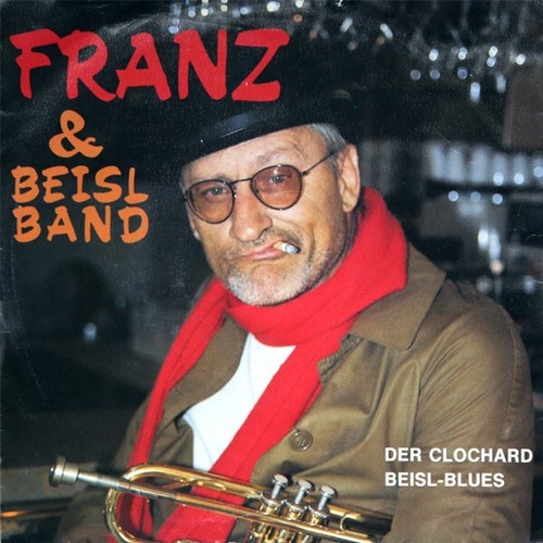 Franz* & Beisl Band* - Der Clochard / Beisl-Blues (7", Single)