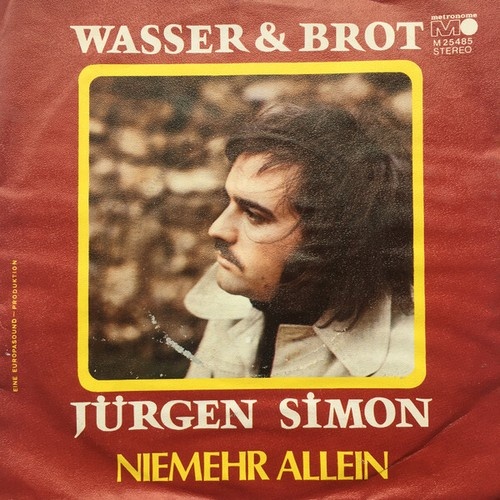 Jürgen Simon (4) - Wasser & Brot / Nie Mehr Allein (7", Single)