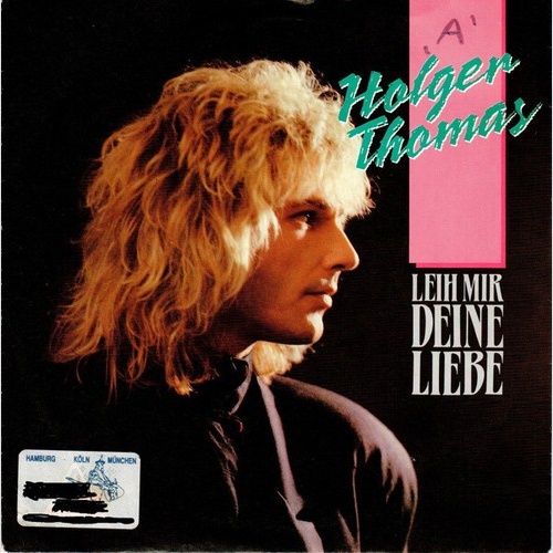 Holger Thomas - Leih Mir Deine Liebe (7", Single)