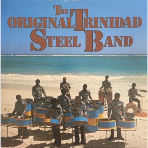 The Original Trinidad Steel Band - The Original Trinidad Steel Band (LP, Albu...