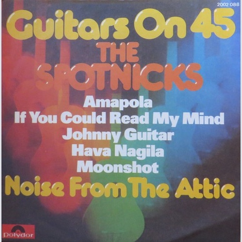 The Spotnicks - Guitars On 45 (7", Single)