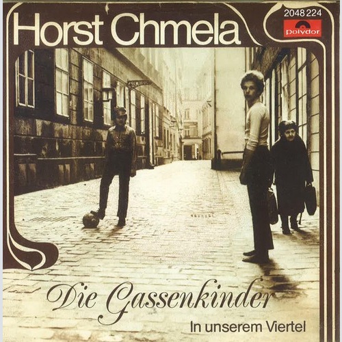 Horst Chmela - Die Gassenkinder (7", Single)