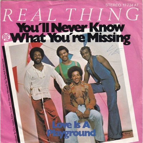 Real Thing* - You'll Never Know What You're Missing (7", Single)