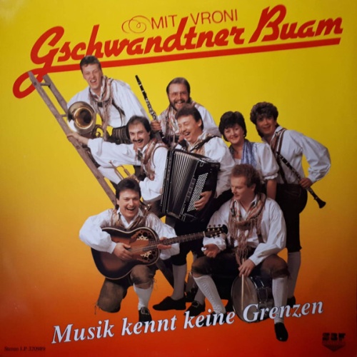 Gschwandtner Buam Mit Vroni (2) - Musik Kennt Keine Grenzen (LP)