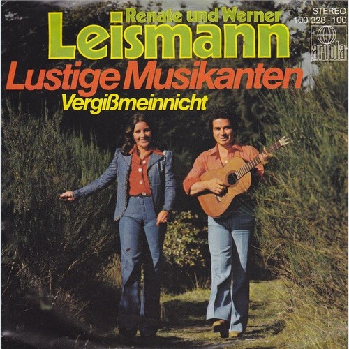 Renate Und Werner Leismann - Lustige Musikanten (7", Single)